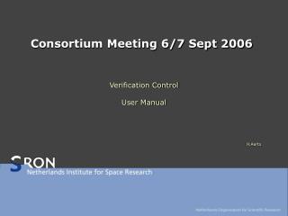 Consortium Meeting 6/7 Sept 2006