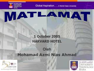 1 October 2005 HARVARD HOTEL Oleh Mohamad Azmi Nias Ahmad