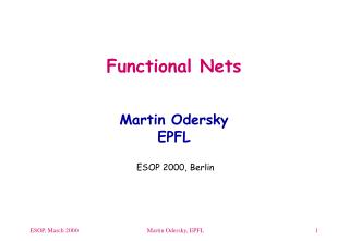 Functional Nets Martin Odersky EPFL