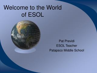 Welcome to the World of ESOL