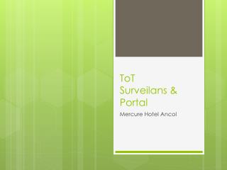 ToT Surveilans &amp; Portal
