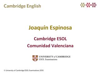 Joaquín Espinosa Cambridge ESOL Comunidad Valenciana