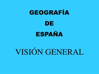 GEOGRAFÍA DE ESPAÑA