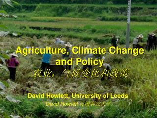 Agriculture, Climate Change and Policy 农业，气候变化和政策