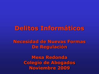 Delitos Informáticos Necesidad de Nuevas Formas De Regulación Mesa Redonda