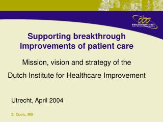 Supporting breakthrough improvements of patient care