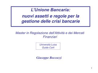 L’Unione Bancaria: nuovi assetti e regole per la gestione delle crisi bancarie