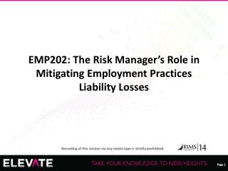 EMP202: The Risk Manager’s Role in Mitigating Employment Practices Liability Losses