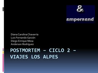 POSTMORTEM – CICLO 2 – VIAJES LOS ALPES