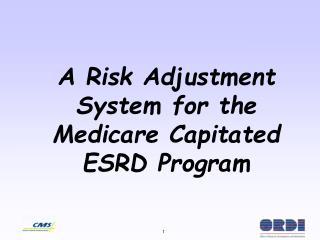 A Risk Adjustment System for the Medicare Capitated ESRD Program