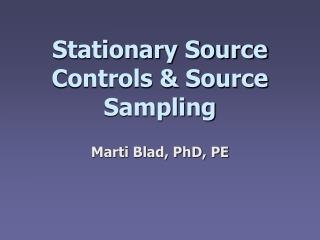 Stationary Source Controls &amp; Source Sampling