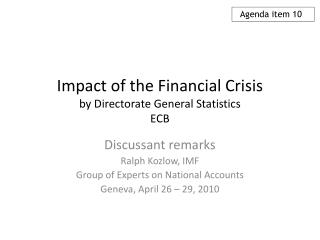 Impact of the Financial Crisis by Directorate General Statistics ECB