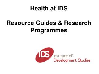 Health at IDS Resource Guides &amp; Research Programmes