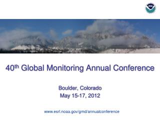 40 th Global Monitoring Annual Conference