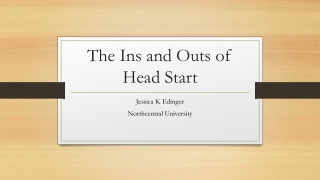 The Ins and Outs of Head Start