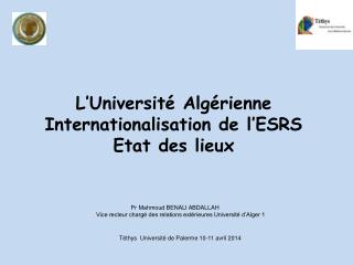 L’Université Algérienne Internationalisation de l’ESRS Etat des lieux