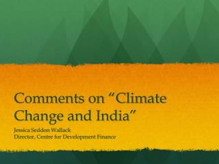 Comments on “Climate Change and India”