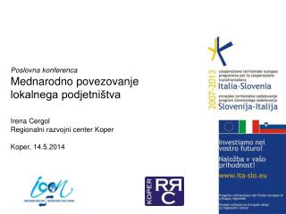 Poslovna konferenca Mednarodno povezovanje lokalnega podjetništva Irena Cergol