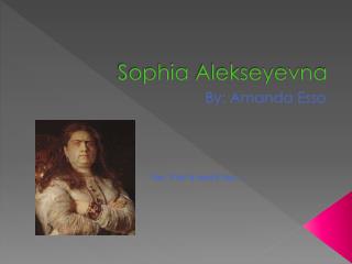 Sophia Alekseyevna