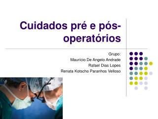Cuidados pré e pós-operatórios