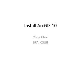 Install ArcGIS 10