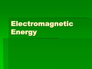 Electromagnetic Energy