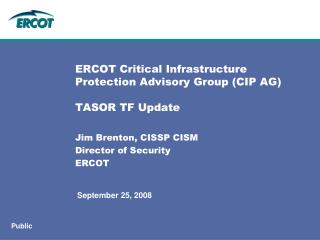 ERCOT Critical Infrastructure Protection Advisory Group (CIP AG) TASOR TF Update