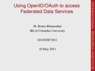 Using OpenID/OAuth to access  Federated Data Services 