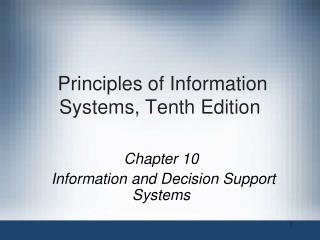 Principles of Information Systems, Tenth Edition