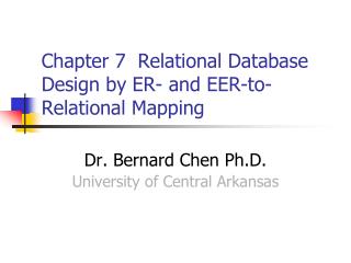 Chapter 7 Relational Database Design by ER- and EER-to-Relational Mapping