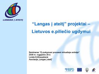 “Langas į ateitį” projektai – Lietuvos e.piliečio ugdymui