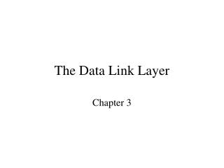 The Data Link Layer