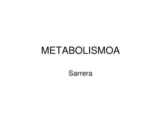 METABOLISMOA