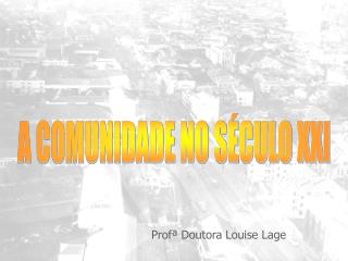 Profª Doutora Louise Lage