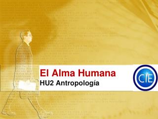 El Alma Humana HU2 Antropología