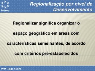 Regionalização por nível de Desenvolvimento