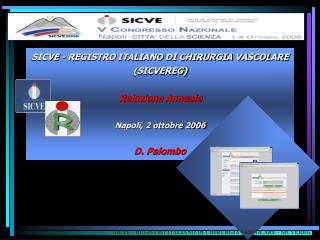 SICVE - REGISTRO ITALIANO DI CHIRURGIA VASCOLARE (SICVEREG) Relazione Annuale