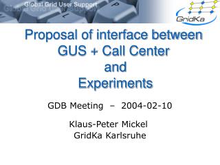 Proposal of interface between GUS + Call Center and Experiments