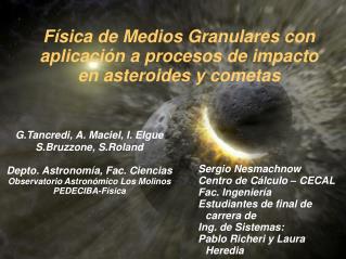 Física de Medios Granulares con aplicación a procesos de impacto en asteroides y cometas