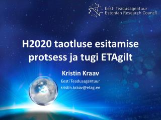 H2020 taotluse esitamise protsess ja tugi ETAgilt
