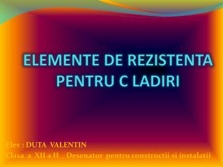 ELEMENTE DE REZISTENTA PENTRU C LADIRI