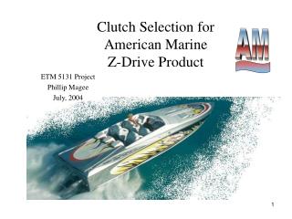 Clutch Selection for American Marine Z-Drive Product
