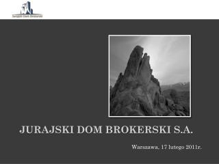 JURAJSKI DOM BROKERSKI S.A.