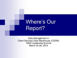 Where’s Our Report?