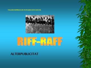 RIFF-RAFF