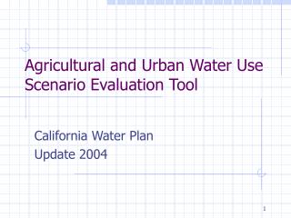 Agricultural and Urban Water Use Scenario Evaluation Tool