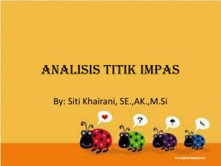 ANALISIS TITIK IMPAS