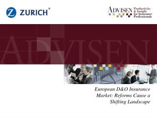 European D&amp;O Insurance Market: Reforms Cause a Shifting Landscape