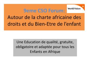 9eme CSO Forum: Autour de la charte africaine des droits et du Bien-Etre de l’enfant