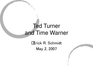 Ted Turner and Time Warner